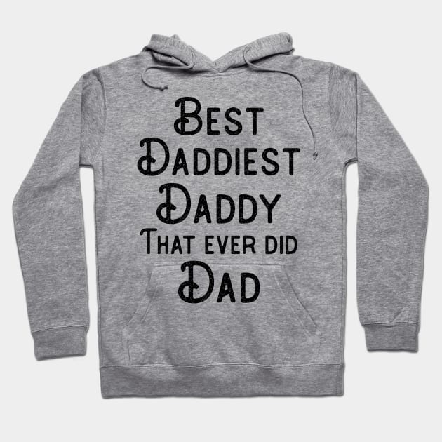 Best Dad Father's Day Gift Funny Daddy Birthday, Hoodie by DoubleBrush